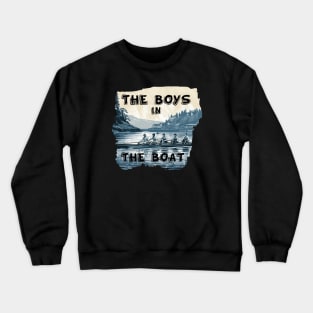 THE BOYS IN THE BOAT Crewneck Sweatshirt